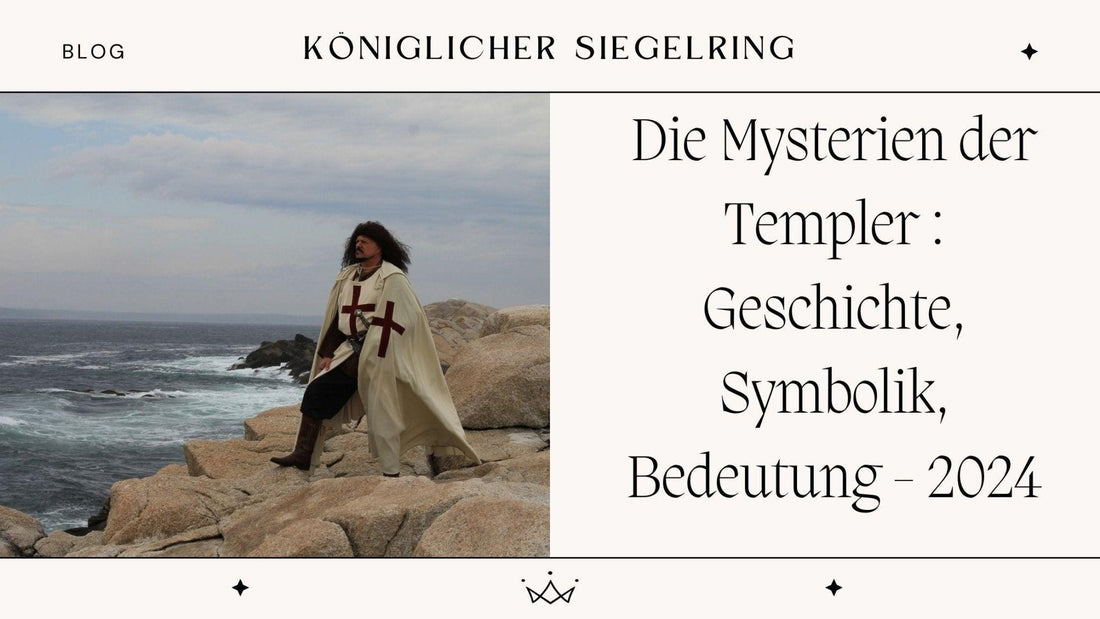 Die Mysterien der Templer : Geschichte, Symbolik, Bedeutung - 2024 - Königlicher Siegelring