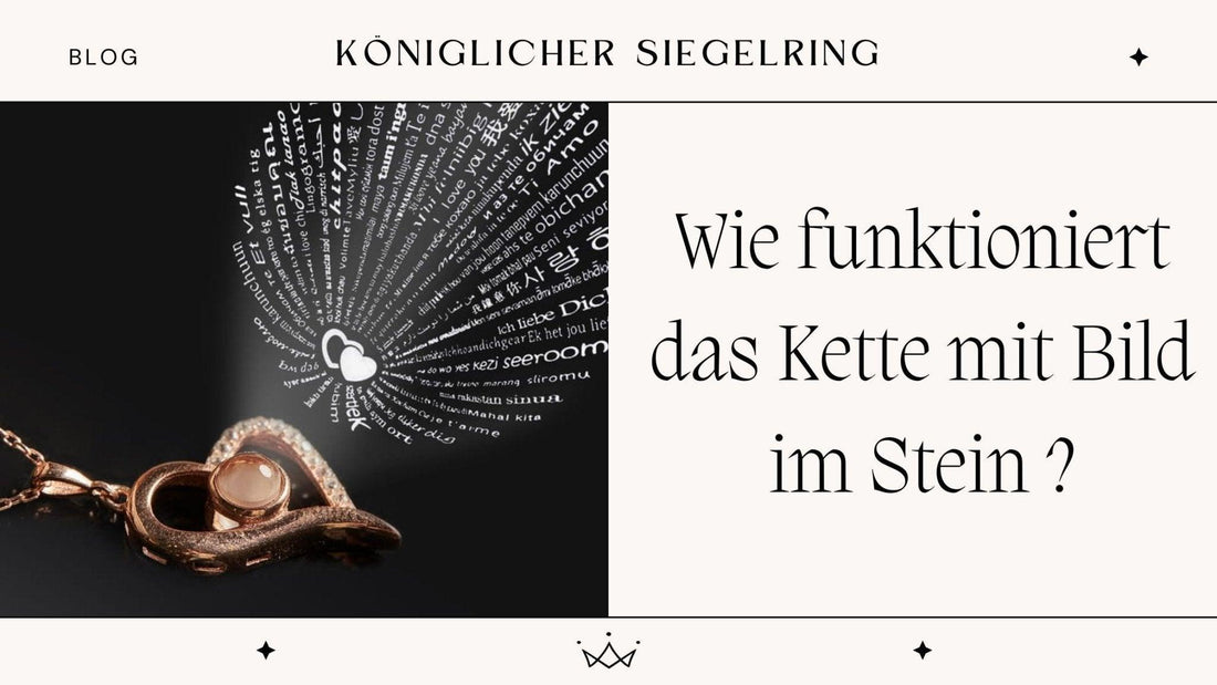 Wie funktioniert das Kette mit Bild im Stein ? - Königlicher Siegelring