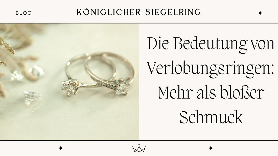 Die Bedeutung von Verlobungsringen : Mehr als bloßer Schmuck