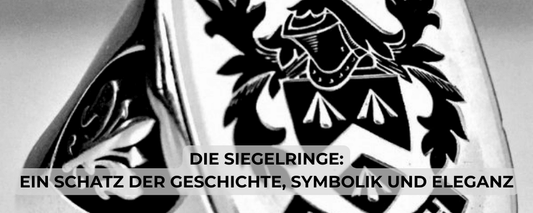DIE SIEGELRINGE : EIN SCHATZ DER GESCHICHTE, SYMBOLIK UND ELEGANZ - Königlicher Siegelring