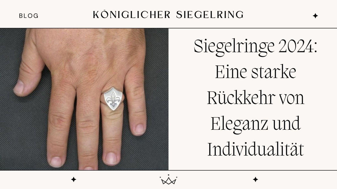 Siegelringe 2024 : Eine starke Rückkehr von Eleganz und Individualität - Königlicher Siegelring