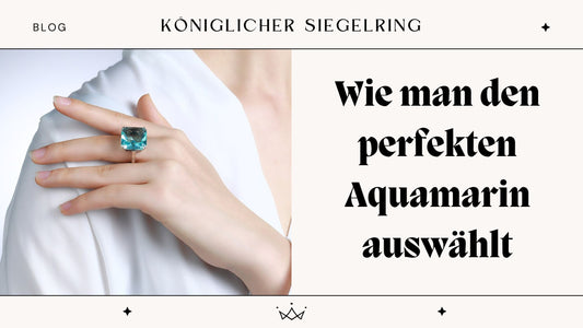 Wie man den perfekten Aquamarin auswählt